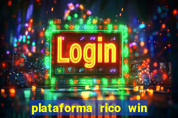 plataforma rico win paga mesmo